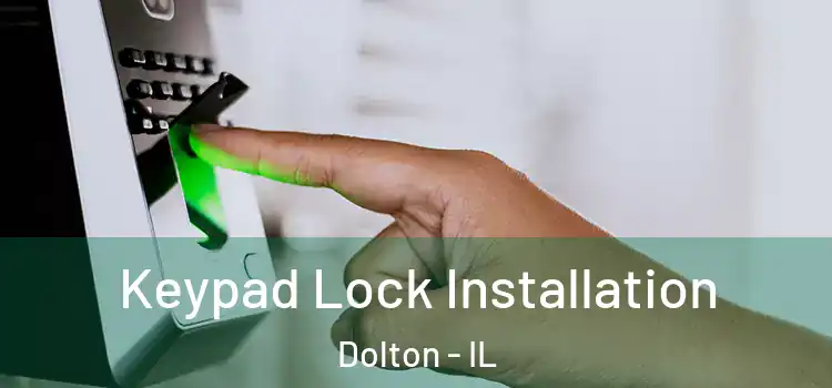 Keypad Lock Installation Dolton - IL