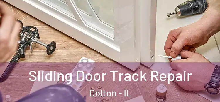Sliding Door Track Repair Dolton - IL